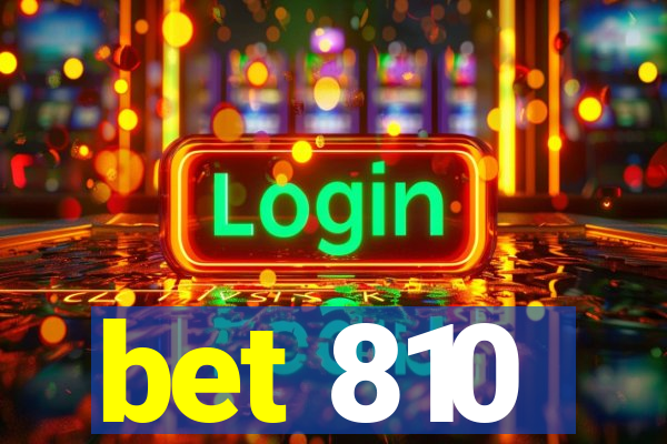 bet 810